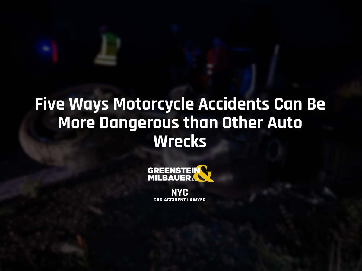 Five Ways Motorcycle Accidents Can Be More Dangerous than Other Auto Wrecks